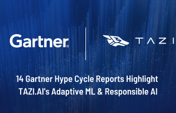 TAZI.AI Recognized in 14 Gartner Research Hype Cycles – Emphasis on Adaptive ML & Responsible AI