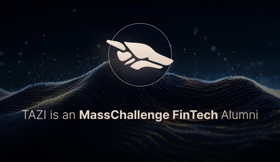 TAZI Joins the Elite Ranks of MassChallenge FinTech Alumni