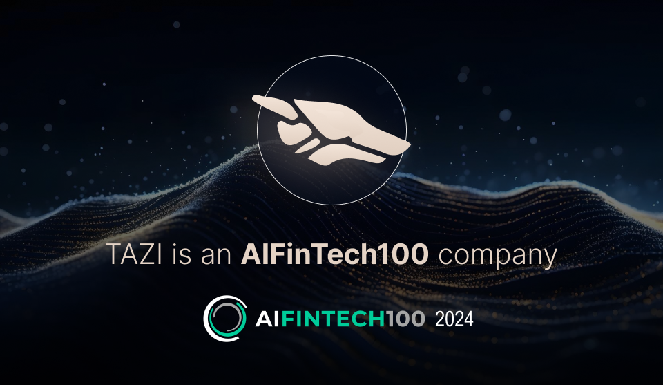 TAZI Named Among the AI Fintech 100 for 2024 by FinTech Global