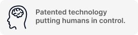 Patented technology putting humans in control.